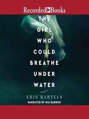 cover image of The Girl Who Could Breathe Under Water